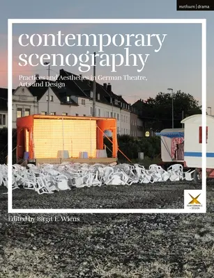 Scénographie contemporaine : Pratiques et esthétique dans le théâtre, les arts et le design allemands - Contemporary Scenography: Practices and Aesthetics in German Theatre, Arts and Design