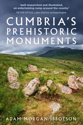 Les monuments préhistoriques de Cumbria - Cumbria's Prehistoric Monuments