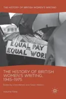 L'histoire de la littérature féminine britannique, 1945-1975 : Volume Nine - The History of British Women's Writing, 1945-1975: Volume Nine