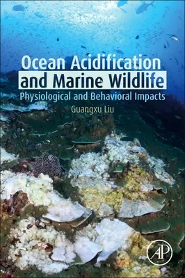 Acidification des océans et faune marine : Impacts physiologiques et comportementaux - Ocean Acidification and Marine Wildlife: Physiological and Behavioral Impacts