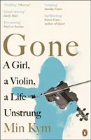 Gone - Une fille, un violon, une vie sans contrainte - Gone - A Girl, a Violin, a Life Unstrung