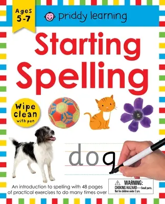 Cahier d'exercices Wipe Clean : Commencer l'orthographe : Une introduction à l'orthographe avec 48 pages d'exercices pratiques à refaire plusieurs fois - Wipe Clean Workbook: Starting Spelling: An Introduction to Spelling with 48 Pages of Practical Exercises to Do Many Times Over