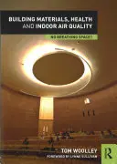 Matériaux de construction, santé et qualité de l'air intérieur : Pas d'espace pour respirer ? - Building Materials, Health and Indoor Air Quality: No Breathing Space?