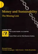 Argent et durabilité - Le chaînon manquant - Rapport du Club de Rome - Money and Sustainability - The Missing Link - Report from the Club of Rome