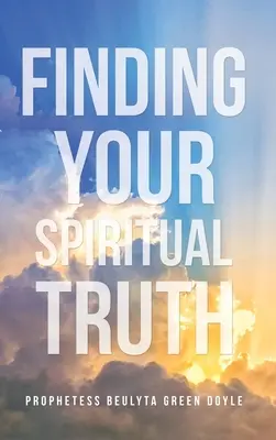 Trouver sa vérité spirituelle - Finding Your Spiritual Truth