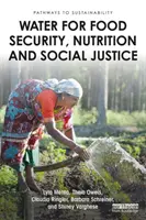L'eau pour la sécurité alimentaire, la nutrition et la justice sociale - Water for Food Security, Nutrition and Social Justice