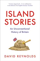 Histoires d'îles - Une histoire non conventionnelle de la Grande-Bretagne - Island Stories - An Unconventional History of Britain