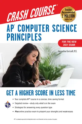 Ap(r) Computer Science Principles Crash Course, for the 2021 Exam, 2nd Ed, Book + Online : Obtenez un meilleur score en moins de temps - Ap(r) Computer Science Principles Crash Course, for the 2021 Exam, 2nd Ed., Book + Online: Get a Higher Score in Less Time