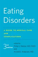 Les troubles de l'alimentation : Guide des soins médicaux et des complications - Eating Disorders: A Guide to Medical Care and Complications