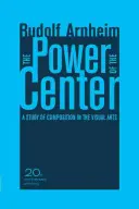 Le pouvoir du centre : Une étude de la composition dans les arts visuels, édition du 20e anniversaire - The Power of the Center: A Study of Composition in the Visual Arts, 20th Anniversary Edition