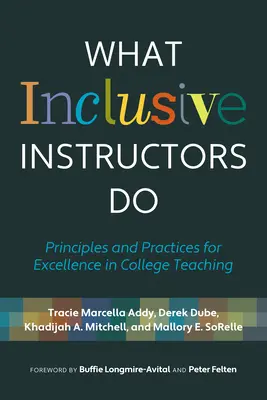 Ce que font les instructeurs inclusifs : Principes et pratiques pour l'excellence dans l'enseignement universitaire - What Inclusive Instructors Do: Principles and Practices for Excellence in College Teaching