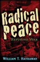Paix radicale : Les peuples refusent la guerre - Radical Peace: People Refusing War