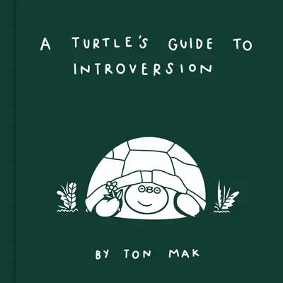 Guide de l'introversion pour les tortues - A Turtle's Guide to Introversion