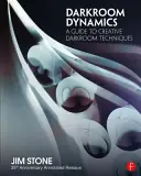 La dynamique de la chambre noire : Guide des techniques créatives en chambre noire - Réédition annotée pour le 35e anniversaire - Darkroom Dynamics: A Guide to Creative Darkroom Techniques - 35th Anniversary Annotated Reissue