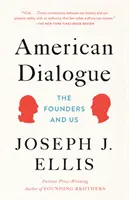 Dialogue américain : Les fondateurs et nous - American Dialogue: The Founders and Us