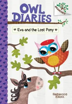 Eva et le poney perdu : Un livre de branches (Journal de la Chouette #8) (Library Edition), 8 - Eva and the Lost Pony: A Branches Book (Owl Diaries #8) (Library Edition), 8