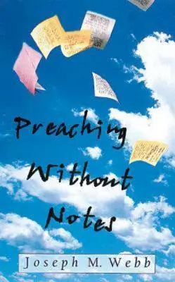 Prêcher sans notes - Preaching Without Notes