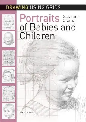 Dessin à l'aide de grilles : Portraits de bébés et d'enfants - Drawing Using Grids: Portraits of Babies & Children