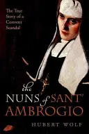 Nonnes de Sant' Ambrogio - L'histoire vraie d'un couvent en proie au scandale - Nuns of Sant' Ambrogio - The True Story of a Convent in Scandal