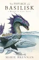 Le voyage du Basilic - Mémoires de Lady Trent - Voyage of the Basilisk - A Memoir by Lady Trent