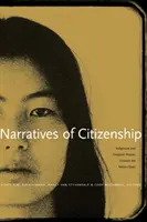 Récits de citoyenneté : Les peuples autochtones et diasporiques déstabilisent l'État-nation - Narratives of Citizenship: Indigenous and Diasporic Peoples Unsettle the Nation-State