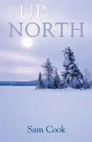 Dans le Nord - Up North