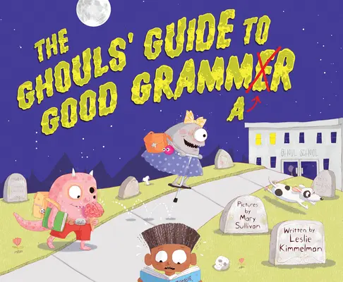 Le guide des goules pour une bonne grammaire - The Ghouls' Guide to Good Grammar