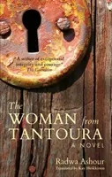 La femme de Tantoura : un roman de Palestine - The Woman from Tantoura: A Novel from Palestine