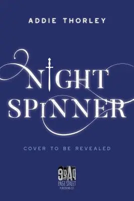 Filature de nuit - Night Spinner