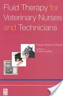 La fluidothérapie pour les infirmières et les techniciens vétérinaires - Fluid Therapy for Veterinary Nurses and Technicians