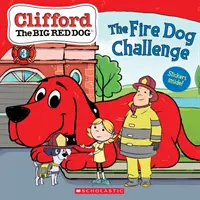 Le défi du chien de feu (Livre d'histoires de Clifford le Grand Chien Rouge) - The Fire Dog Challenge (Clifford the Big Red Dog Storybook)