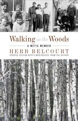 Marcher dans les bois : Les mémoires d'un Mtis - Walking in the Woods: A Mtis Memoir