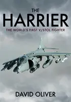 Le Harrier : Le premier chasseur V/Stol au monde - The Harrier: The World's First V/Stol Fighter