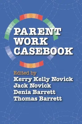 Recueil de cas sur le travail avec les parents - Parent Work Casebook