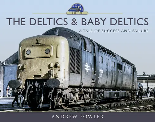 Les Deltics et les bébés Deltics : Une histoire de succès et d'échec - The Deltics and Baby Deltics: A Tale of Success and Failure