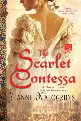 La Comtesse écarlate : un roman de la Renaissance italienne - The Scarlet Contessa: A Novel of the Italian Renaissance