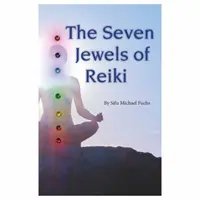 Les sept joyaux du Reiki - The Seven Jewels of Reiki