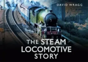 Histoire d'une locomotive à vapeur - Steam Locomotive Story