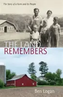 La terre se souvient : L'histoire d'une ferme et de ses habitants - The Land Remembers: The Story of a Farm and Its People
