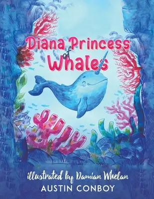 Diana, princesse des baleines - Diana Princess of Whales