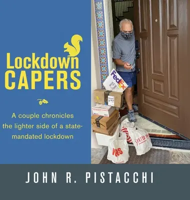 Lockdown Capers : Un couple raconte l'envers du décor d'un lockdown imposé par l'État. - Lockdown Capers: A couple chronicles the lighter side of a state-mandated lockdown