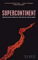 Supercontinent - Dix milliards d'années dans la vie de notre planète - Supercontinent - Ten Billion Years in the Life of our Planet