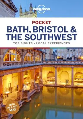 Lonely Planet Pocket Bath, Bristol et le Sud-Ouest 1 - Lonely Planet Pocket Bath, Bristol & the Southwest 1