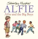 Alfie et les grands garçons - Alfie and the Big Boys