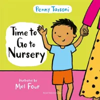 L'heure d'aller à la crèche - Aidez votre enfant à s'installer à la crèche et dissipez ses inquiétudes. - Time to Go to Nursery - Help your child settle into nursery and dispel any worries