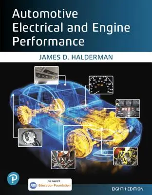 L'électricité automobile et les performances du moteur - Automotive Electrical and Engine Performance