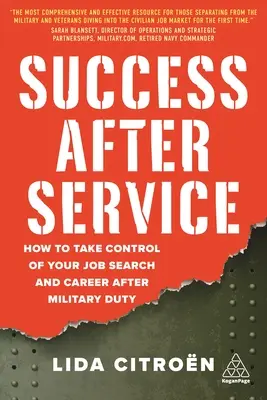 Le succès après le service : Comment prendre le contrôle de votre recherche d'emploi et de votre carrière après le service militaire - Success After Service: How to Take Control of Your Job Search and Career After Military Duty