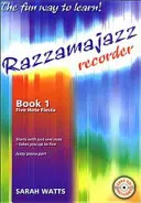 Razzamajazz Recorder Book 1 - La manière amusante et excitante d'apprendre la flûte à bec - Razzamajazz Recorder Book 1 - The Fun and Exciting Way to Learn the Recorder