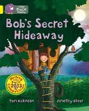 Le refuge secret de Bob - Bob's Secret Hideaway