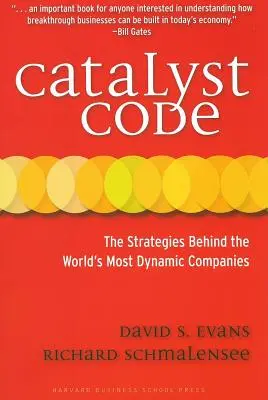 Catalyst Code : Les stratégies des entreprises les plus dynamiques du monde - Catalyst Code: The Strategies Behind the World's Most Dynamic Companies